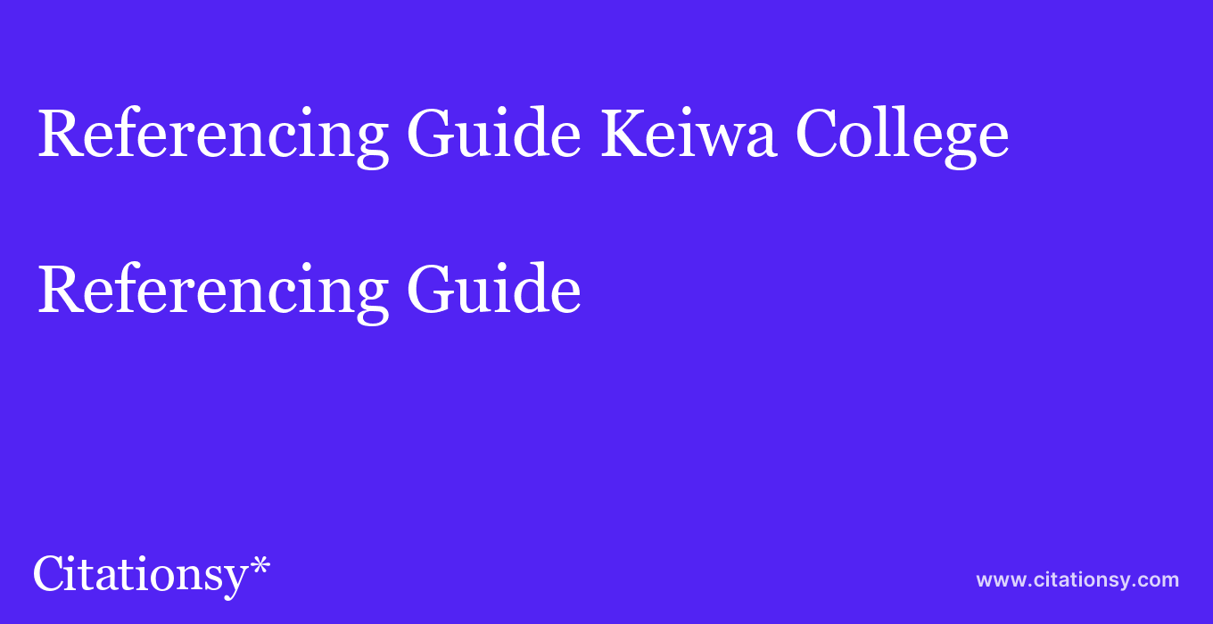 Referencing Guide: Keiwa College